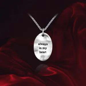 Always In My Heart Pendant