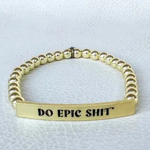 Do Epic Shit Gold Bracelet